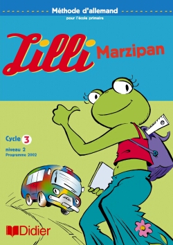 Méthode d'allemand Cycle 3 Niveau 2 Lilli Marzipan