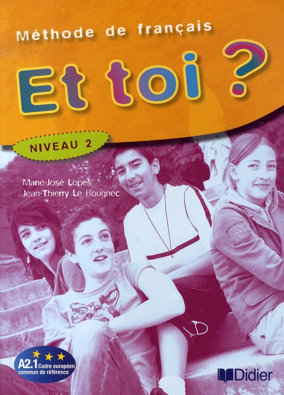 Et toi ? Méthode de français Niveau 2