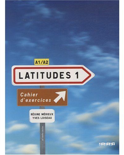 Latitudes 1 A1/A2. Cahier d'exercices, avec 1 CD audio