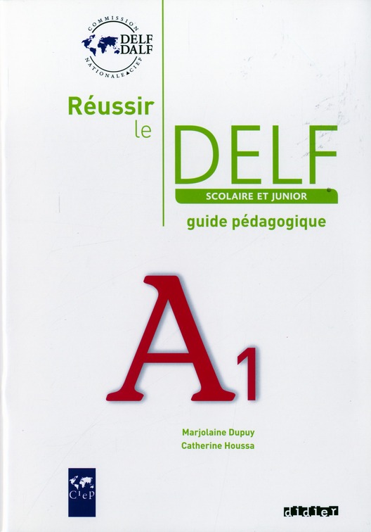 Réussir le DELF scolaire et junior A1. Guide pédagogique