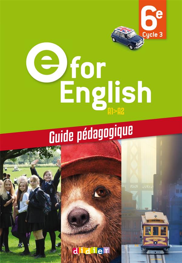 E for English 6e A1-A2. Guide pédagogique