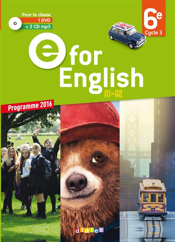 E for English 6e A1>A2. Edition 2016. 1 DVD 2 CD AUDIO