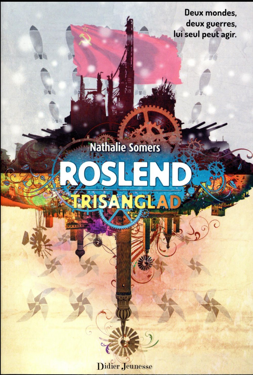 Roslend Tome 2 : Trisanglad. La bataille de Stalingrad