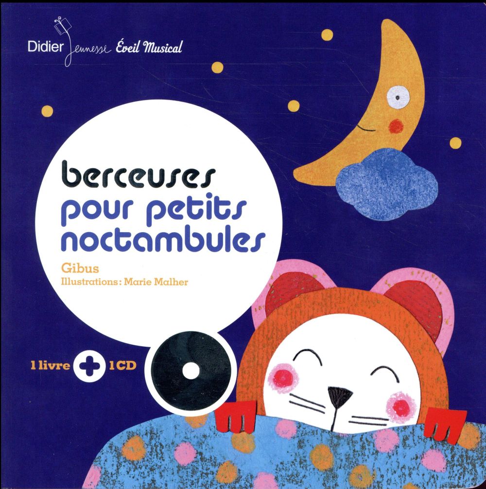 Berceuses pour petits noctambules. Avec 1 CD audio