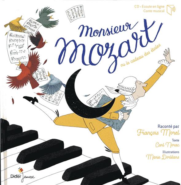 Monsieur Mozart. Ou le cadeau des étoiles, avec 1 CD audio
