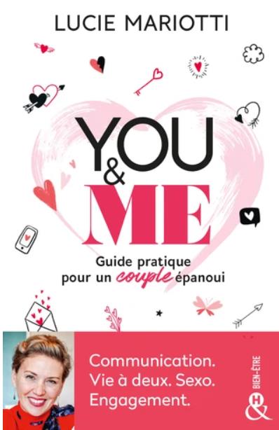 You & Me. Guide pratique pour un couple épanoui