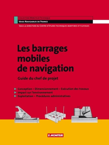 LES BARRAGES MOBILES DE NAVIGATION. Guide du chef de projet