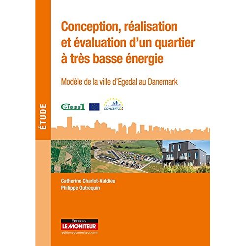 Conception, réalisation et évaluation d'un quartier à très basse énergie. Modèle de la ville d'Egeda