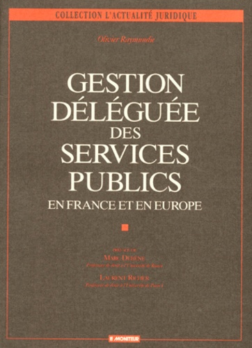 GESTION DELEGUEE DES SERVICES PUBLICS. En France et en Europe