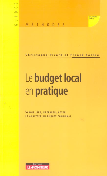 Le budget local en pratique. Savoir lire, préparer, voter et analyser un budget communal