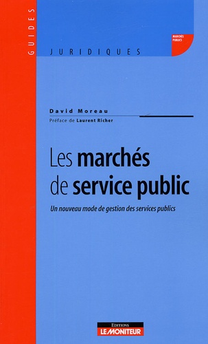 Les marchés de service public. Un nouveau mode de gestion des services publics