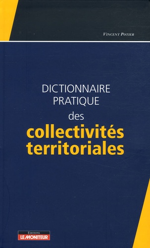 Dictionnaire pratique des collectivités territoriales