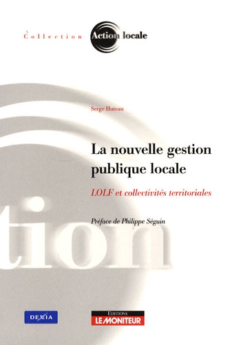 La nouvelle gestion publique locale. LOLF et collectivités territoriales