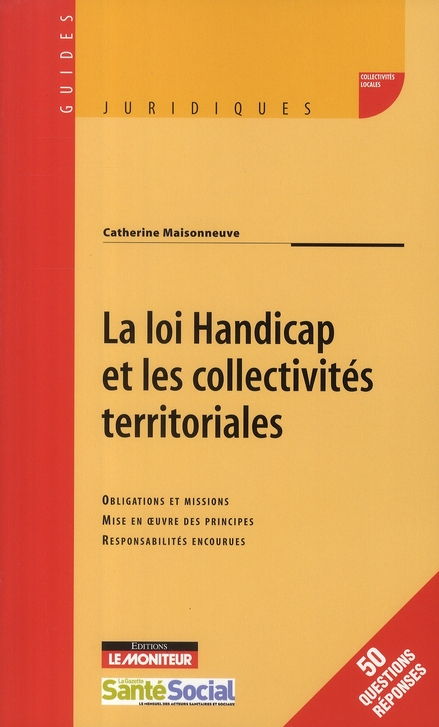 La loi Handicap et les collectivités territoriales. Obligations et missions, Mise en oeuvre des prin
