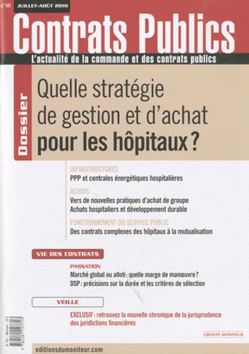 Contrats publics N° 101, Juillet-août 2010 : Quelle stratégie de gestion et d'achat pour les hôpitau