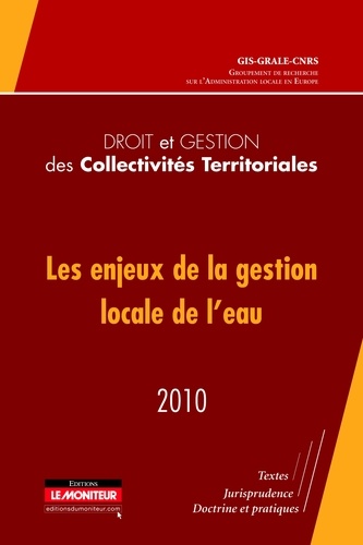 Les enjeux de la gestion locale de l'eau. Edition 2010