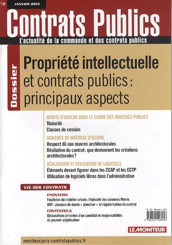 Contrats publics N° 128, Janvier 2013 : Propriété intellectuelle et contrats publics : principaux as
