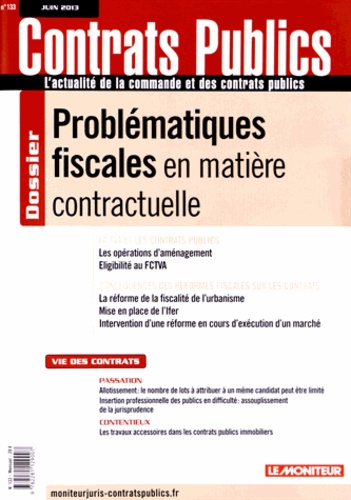 Contrats publics N° 133, Juin 2013 : Problématiques fiscales en matière contractuelle