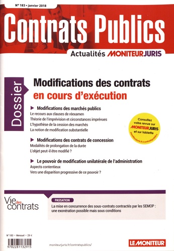 Contrats publics N° 183, janvier 2018 : Modifications des contrats en cours d'exécution