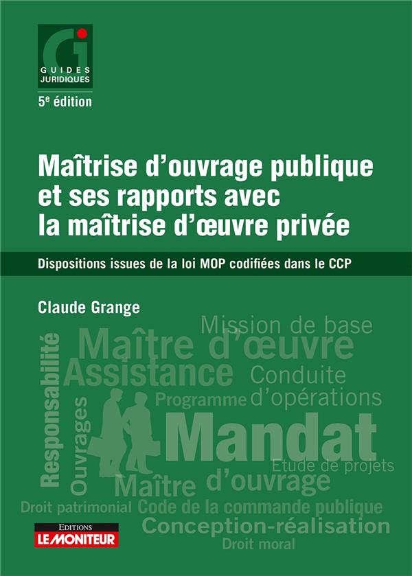 Maîtrise d'ouvrage publique et ses rapports avec la maîtrise d'ouvrage privée. Dispositions issues d