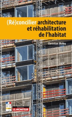 (Ré)concilier l'architecture et réhabilitation de l'habitat ?