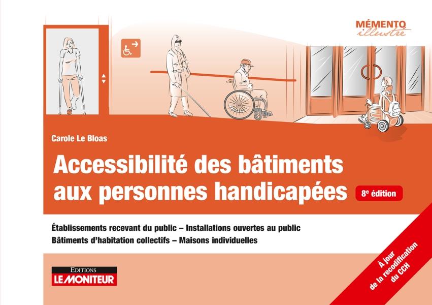 Accessibilité des bâtiments aux personnes handicapées. Établissements recevant du public - Installat