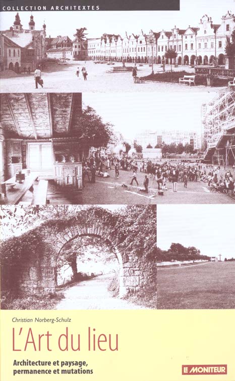 L'art du lieu. Architecture et paysage, permanence et mutations