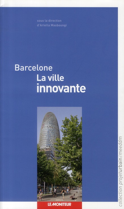 Barcelone. La ville innovante