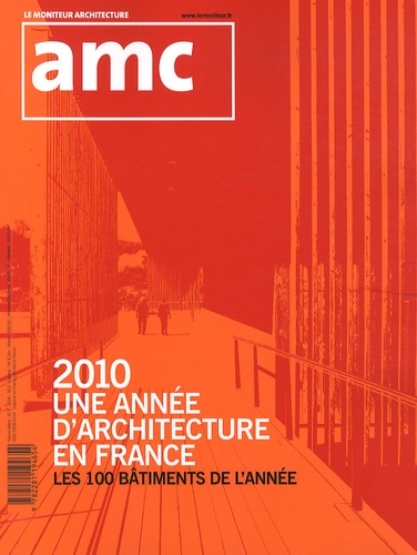 AMC N° 202, Janvier 2011 : 2010, une année d'architecture en France. Les 100 bâtiments de l'année