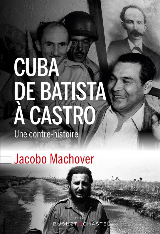 Cuba, de Batista à Castro / Une contre-histoire