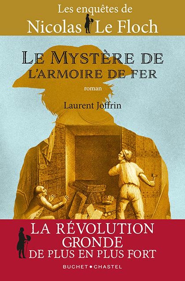 Le mystère de l'armoire de fer. Les enquêtes de Nicolas Le Floch, commissaire au Châtelet