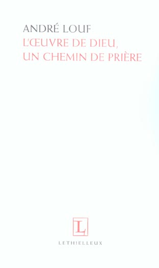 L'oeuvre de Dieu, un chemin de prière