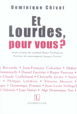 Et Lourdes, pour vous ?