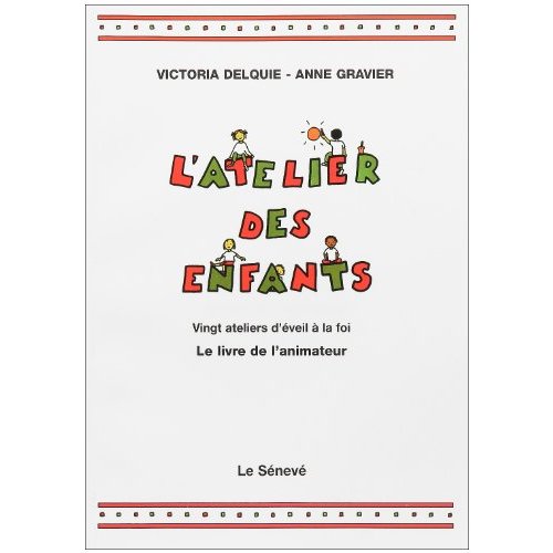L'atelier des enfants. Livre de l'animateur