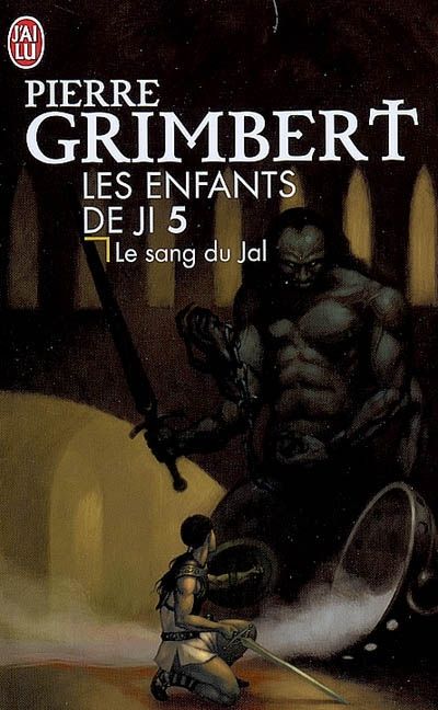 Les Enfants de Ji Tome 5 : Le sang du Jal