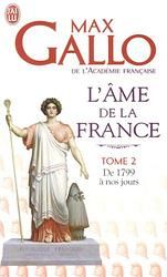 L'âme de la France. Tome 2, Une histoire de la Nation des origines à 1799
