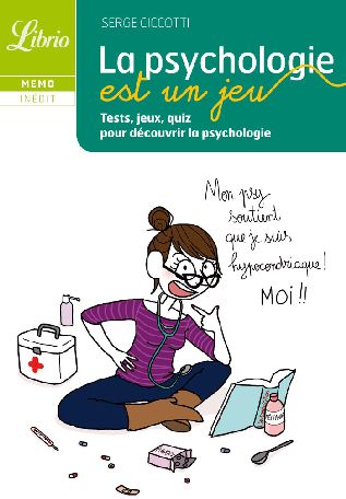 La psychologie est un jeu. Tests, jeux, quiz pour découvrir la psychologie