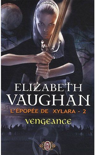 L'épopée de Xylara Tome 2 : Vengeance