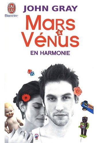 Mars et Vénus en harmonie. Combattez le stress, évitez les disputeset retrouver l'amour