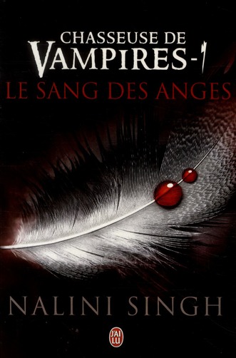 Chasseuse de vampires Tome 1 : Le sang des anges