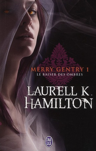 Merry Gentry Tome 1 : Le baiser des ombres