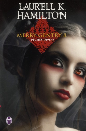 Merry Gentry Tome 8 : Péchés divins