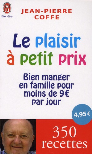 Le plaisir à petit prix. Bien manger en famille pour moins de 9 euros par jour