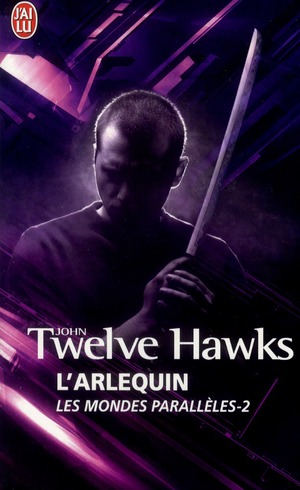 Les mondes parallèles Tome 2 : L'arlequin