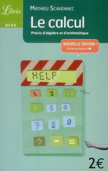 Le calcul. Précis d'algèbre et d'arithmétique, Edition revue et augmentée