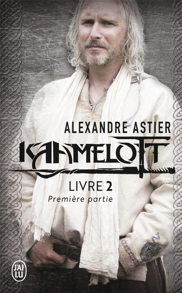 Kaamelott Tome 2 : Première partie. Episodes 1 à 50