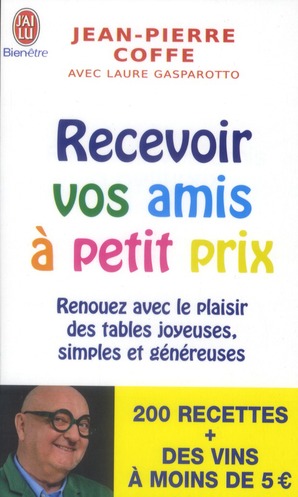 Recevoir vos amis à petits prix