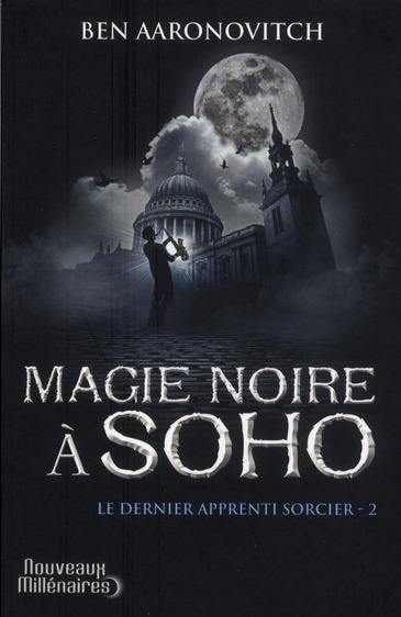 Le dernier apprenti sorcier Tome 2 : Magie noire à Soho