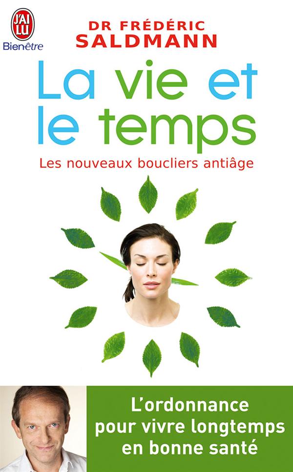 La vie et le temps. Les nouveaux boucliers anti-âge