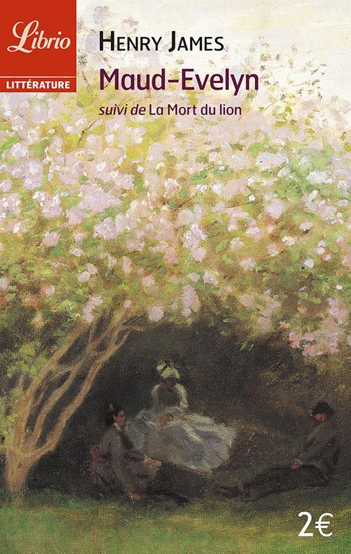 Maud-Evelyn. Suivi de La Mort du lion